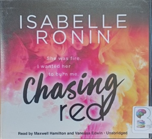 Chasing Red written by Isabelle Ronin performed by Maxwell Hamilton and Vanessa Edwin on Audio CD (Unabridged)